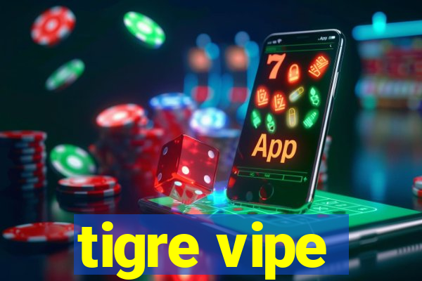 tigre vipe